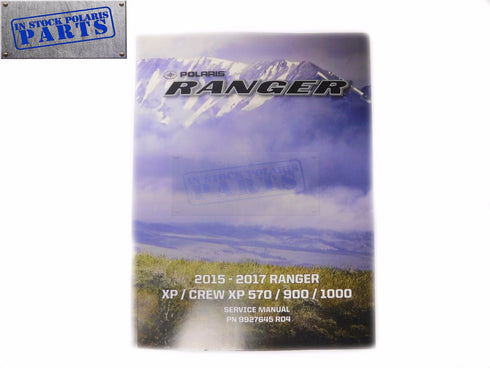 2015 - 2017 RANGER XP CREW XP 570 900 1000 POLARIS SERVICE MANUAL