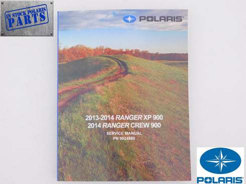 Polaris 2013-2014 Ranger XP Crew 900 Service Shop Repair Manual 9924880 New OEM
